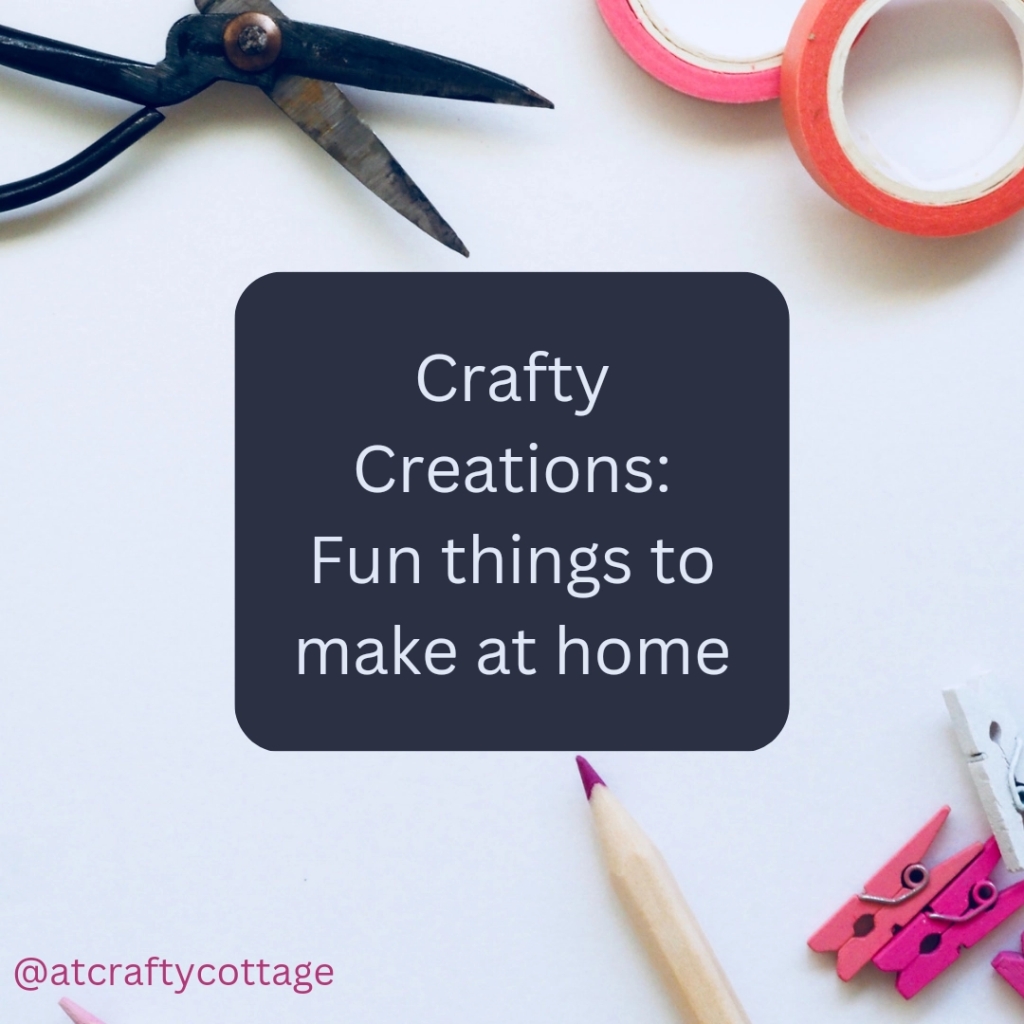 Crafty Creations: Fun things to make at home